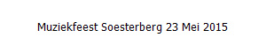 Muziekfeest Soesterberg 23 Mei 2015