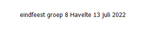 eindfeest groep 8 Havelte 13 juli 2022