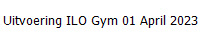 Uitvoering ILO Gym 01 April 2023