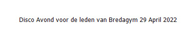 Disco Avond voor de leden van Bredagym 29 April 2022